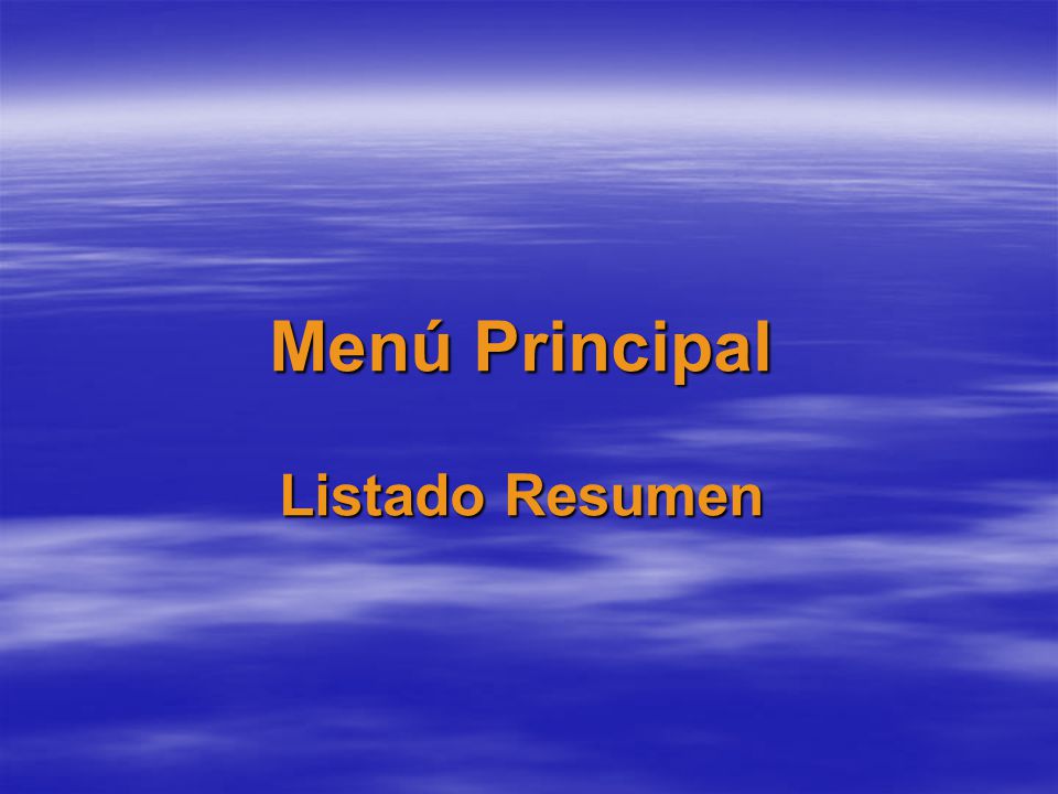 Menú Principal Listado Resumen