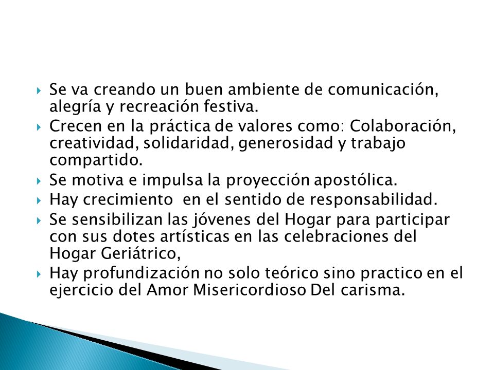 Se va creando un buen ambiente de comunicación, alegría y recreación festiva.