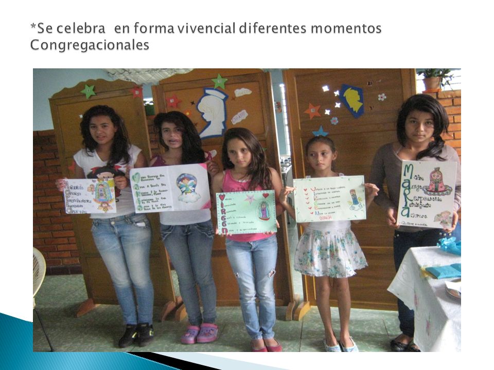 *Se celebra en forma vivencial diferentes momentos Congregacionales