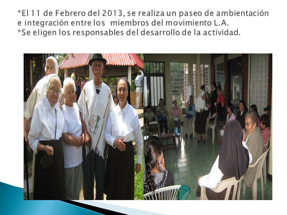 *El 11 de Febrero del 2013, se realiza un paseo de ambientación e integración entre los miembros del movimiento L.A. *Se eligen los responsables del desarrollo de la actividad.