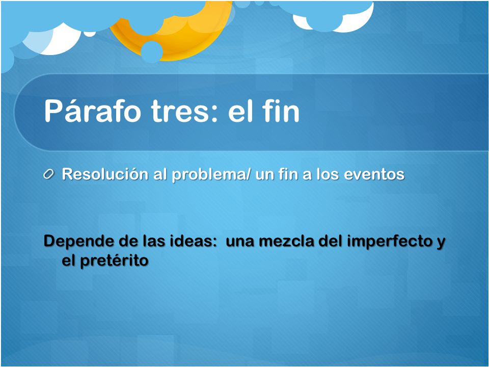 Párafo tres: el fin Resolución al problema/ un fin a los eventos