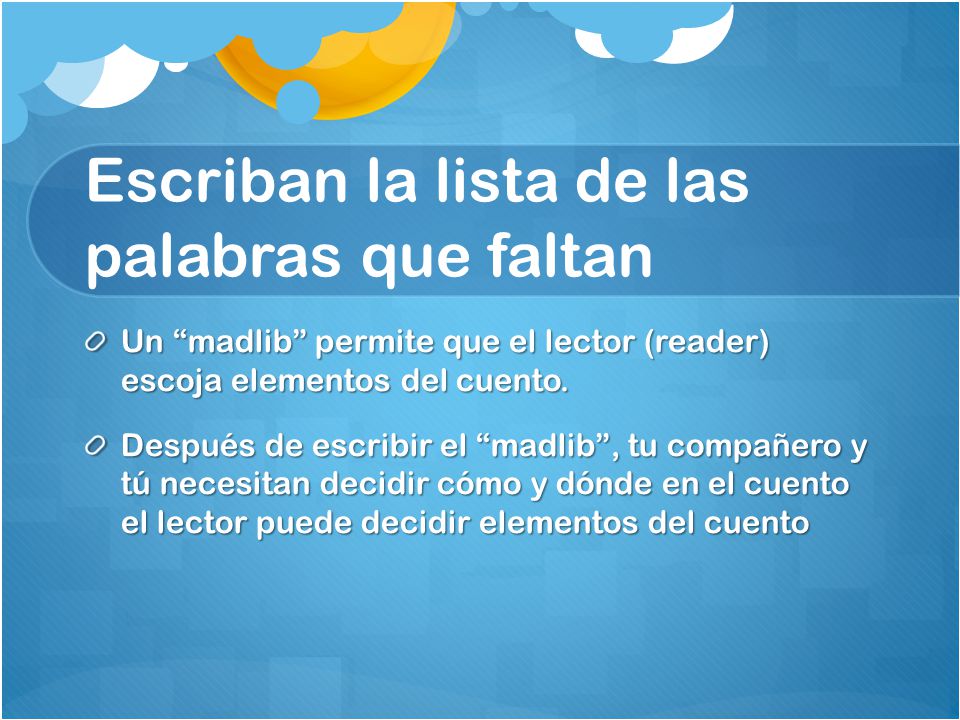 Escriban la lista de las palabras que faltan
