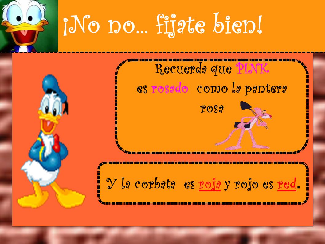 es rosado como la pantera rosa Y la corbata es roja y rojo es red.