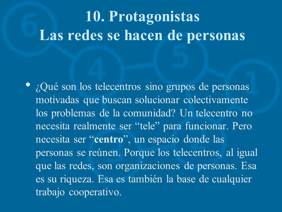 10. Protagonistas Las redes se hacen de personas
