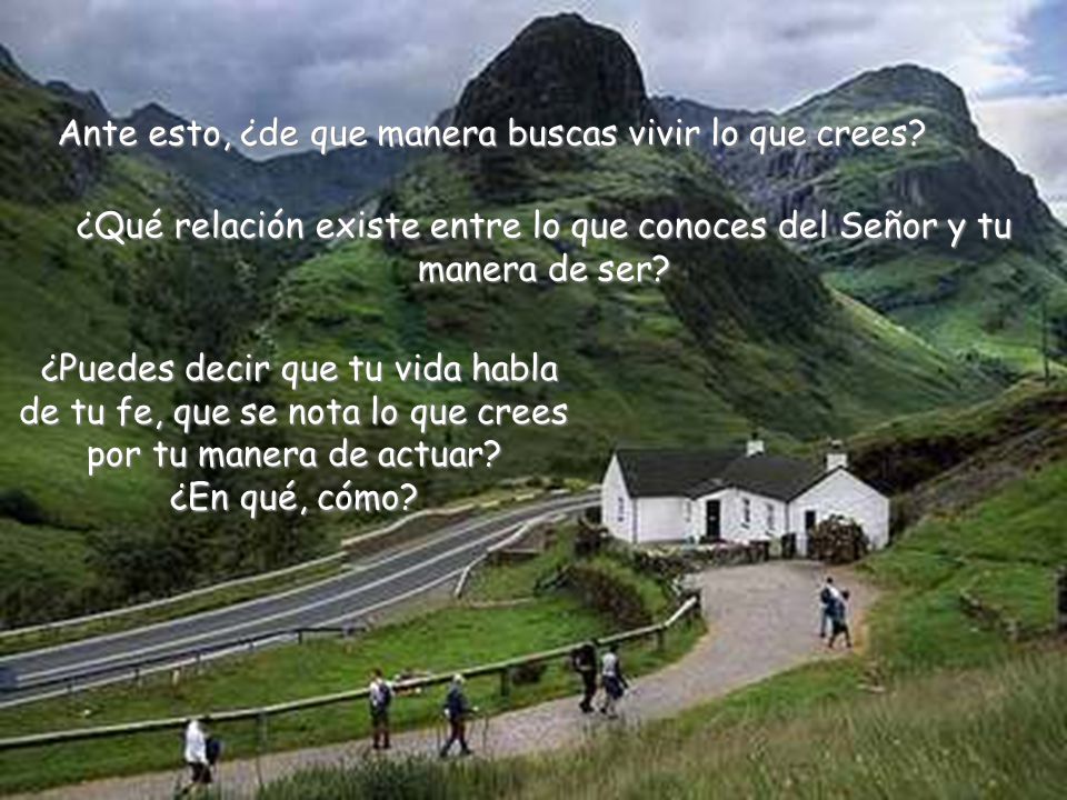 Ante esto, ¿de que manera buscas vivir lo que crees
