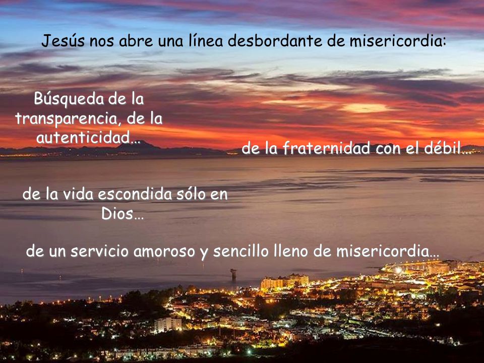 Jesús nos abre una línea desbordante de misericordia: