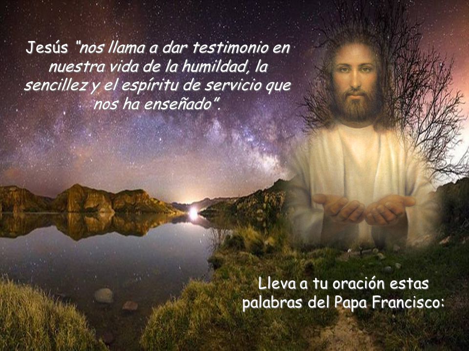 Lleva a tu oración estas palabras del Papa Francisco: