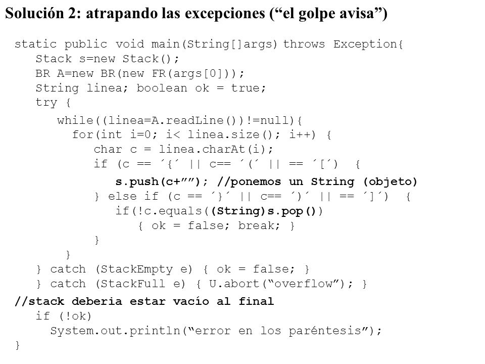 Solución 2: atrapando las excepciones ( el golpe avisa )