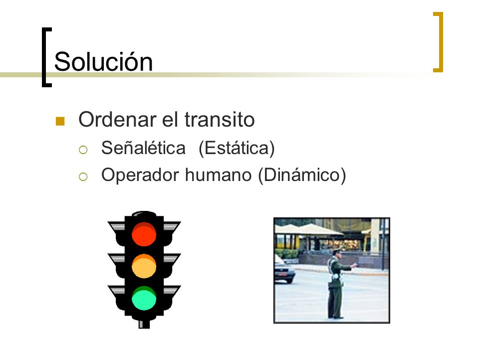 Solución Ordenar el transito Señalética (Estática)