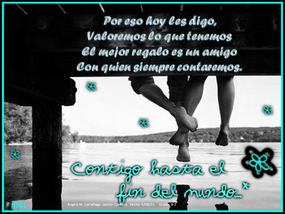 Valoremos lo que tenemos El mejor regalo es un amigo