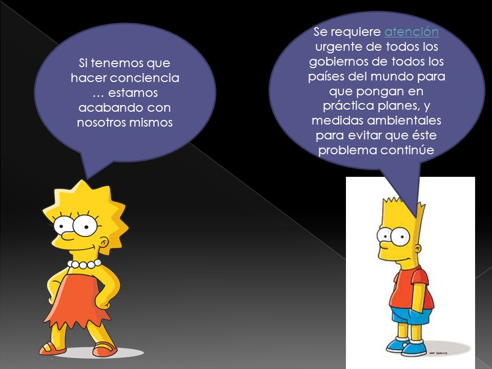 Si tenemos que hacer conciencia … estamos acabando con nosotros mismos