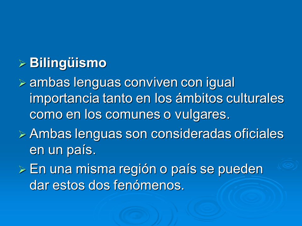 Bilingüismo ambas lenguas conviven con igual importancia tanto en los ámbitos culturales como en los comunes o vulgares.