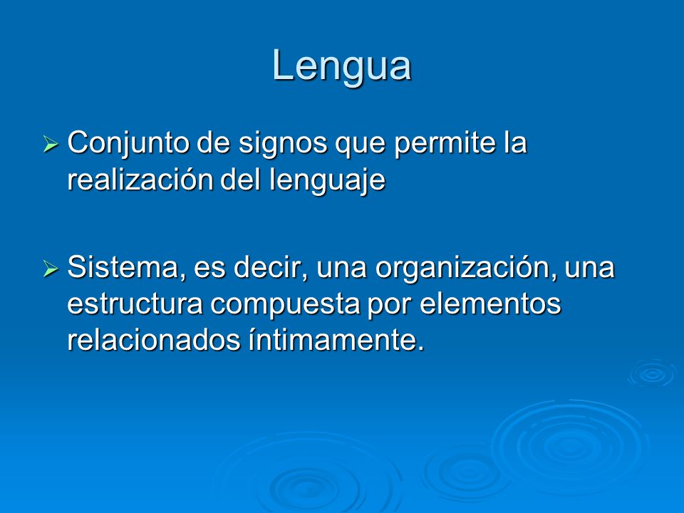Lengua Conjunto de signos que permite la realización del lenguaje