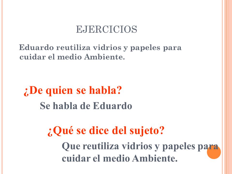 ¿De quien se habla ¿Qué se dice del sujeto Se habla de Eduardo