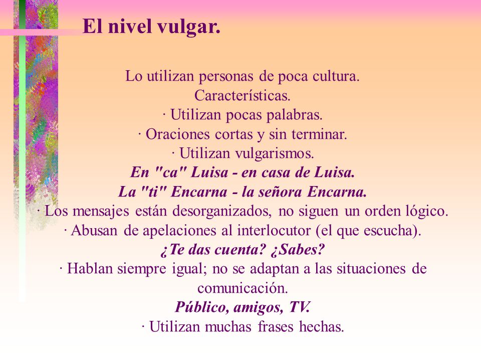 En ca Luisa - en casa de Luisa. La ti Encarna - la señora Encarna.