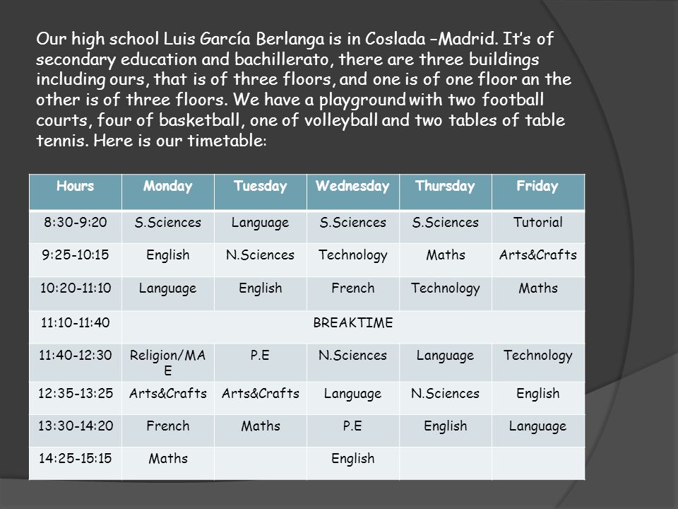 Our high school Luis García Berlanga is in Coslada –Madrid