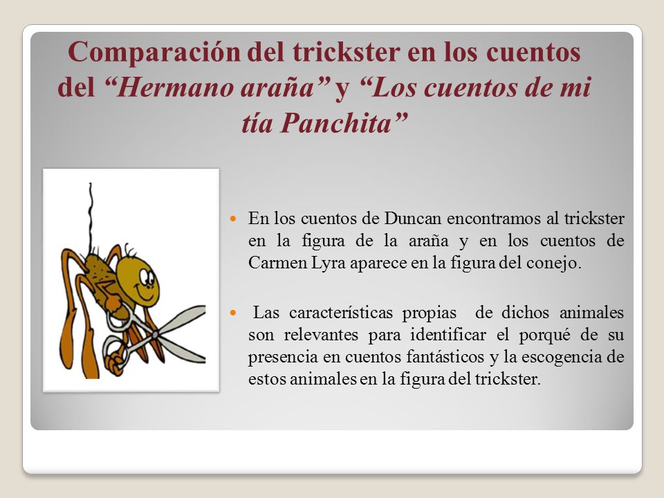 Comparación del trickster en los cuentos del Hermano araña y Los cuentos de mi tía Panchita