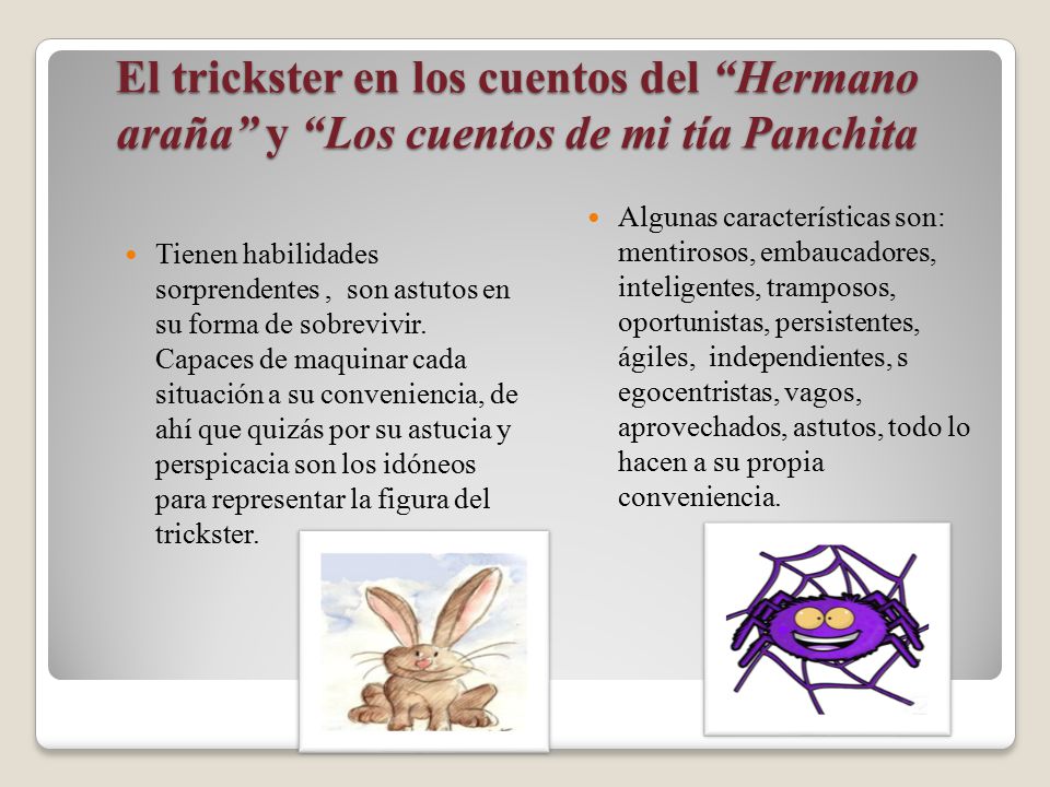 El trickster en los cuentos del Hermano araña y Los cuentos de mi tía Panchita