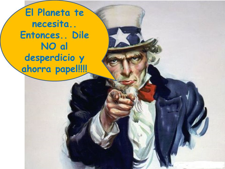 El Planeta te necesita.. Entonces.. Dile NO al desperdicio y ahorra papel!!!!