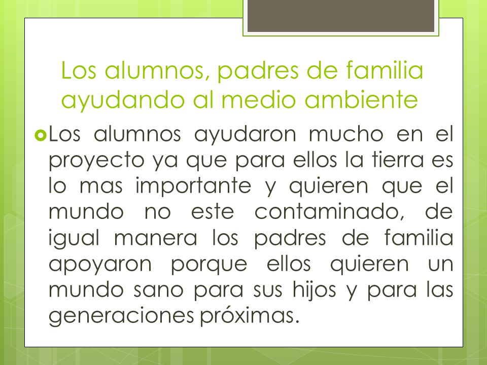 Los alumnos, padres de familia ayudando al medio ambiente