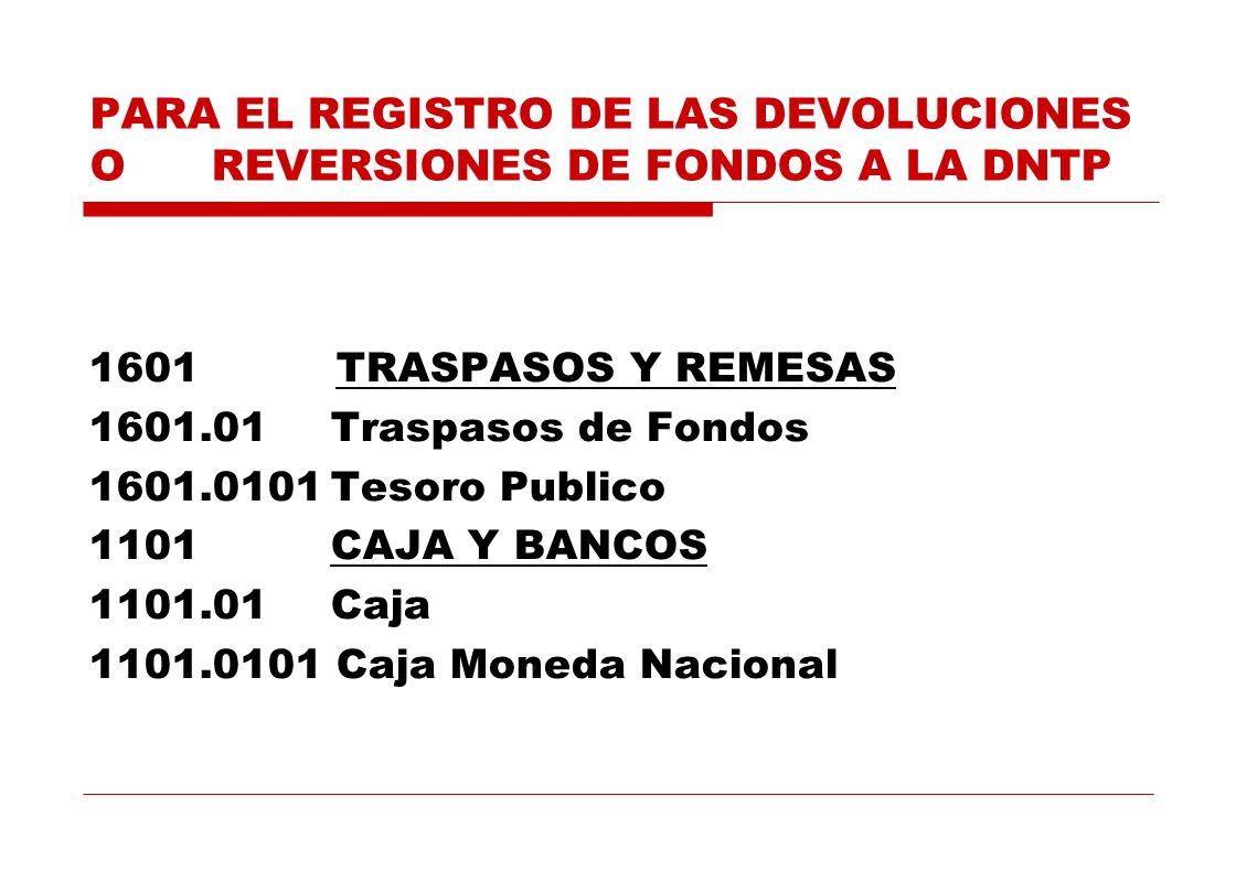 PARA EL REGISTRO DE LAS DEVOLUCIONES O REVERSIONES DE FONDOS A LA DNTP