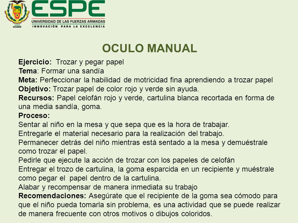 OCULO MANUAL Ejercicio: Trozar y pegar papel Tema: Formar una sandía