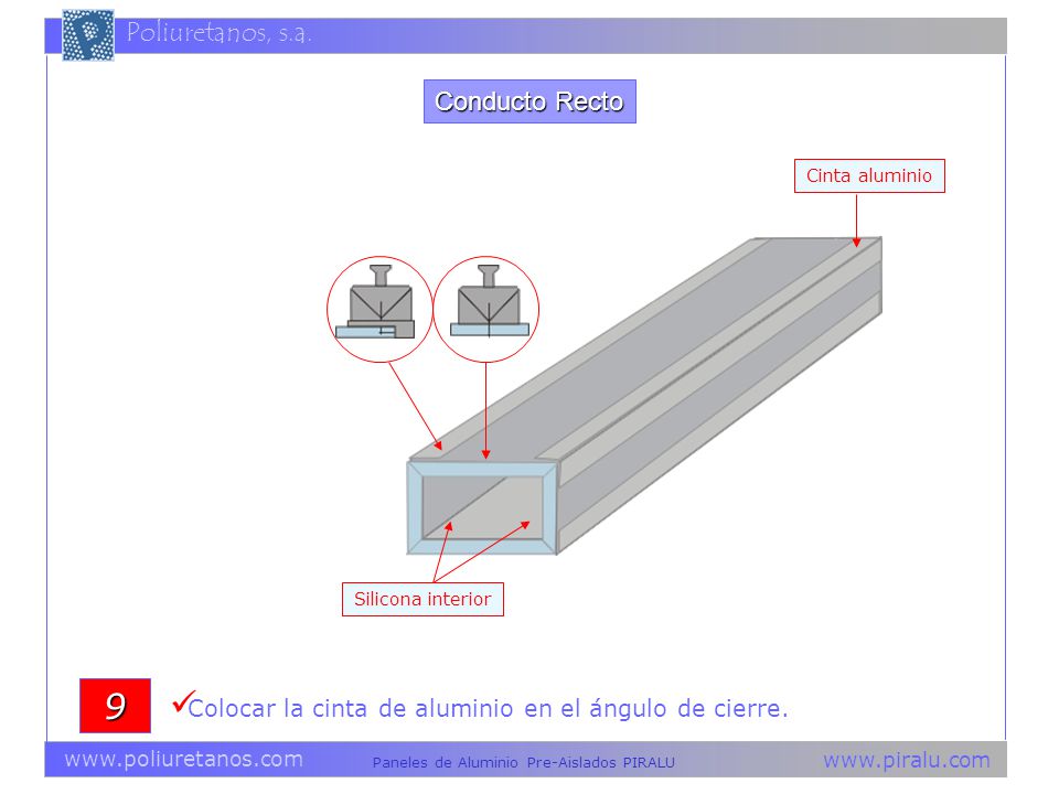 9 Conducto Recto Colocar la cinta de aluminio en el ángulo de cierre.