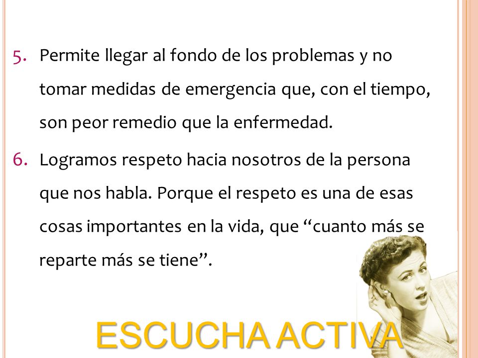 Permite llegar al fondo de los problemas y no tomar medidas de emergencia que, con el tiempo, son peor remedio que la enfermedad.