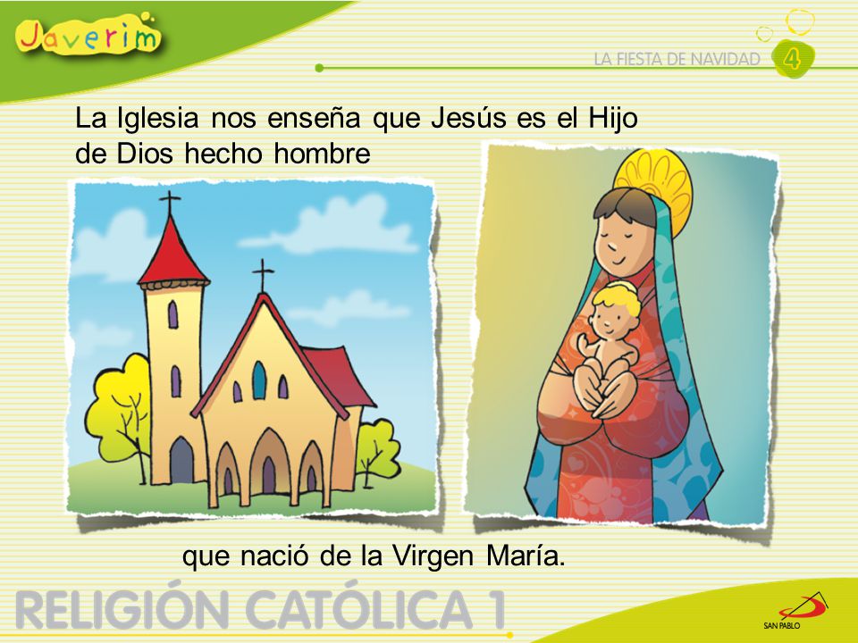La Iglesia nos enseña que Jesús es el Hijo de Dios hecho hombre