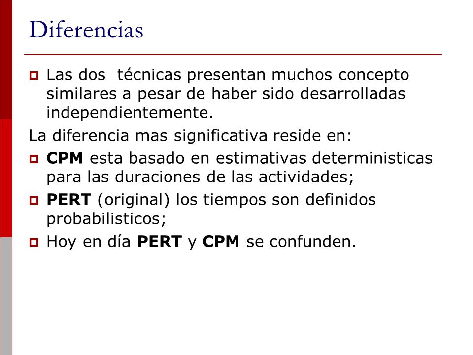 Diferencias Las dos técnicas presentan muchos concepto similares a pesar de haber sido desarrolladas independientemente.
