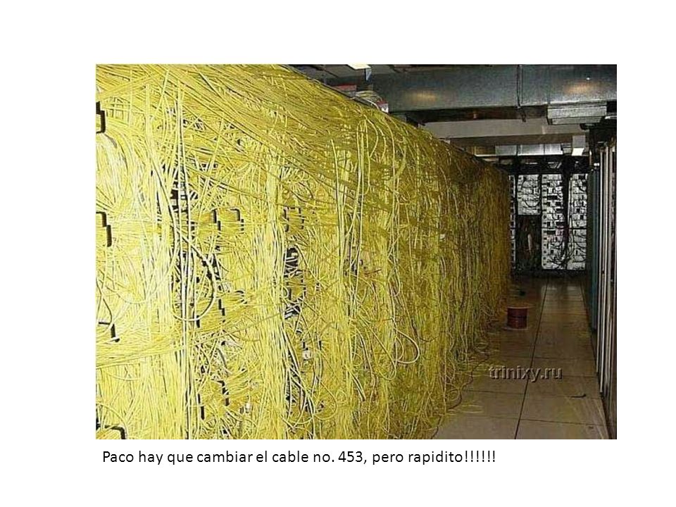Paco hay que cambiar el cable no. 453, pero rapidito!!!!!!