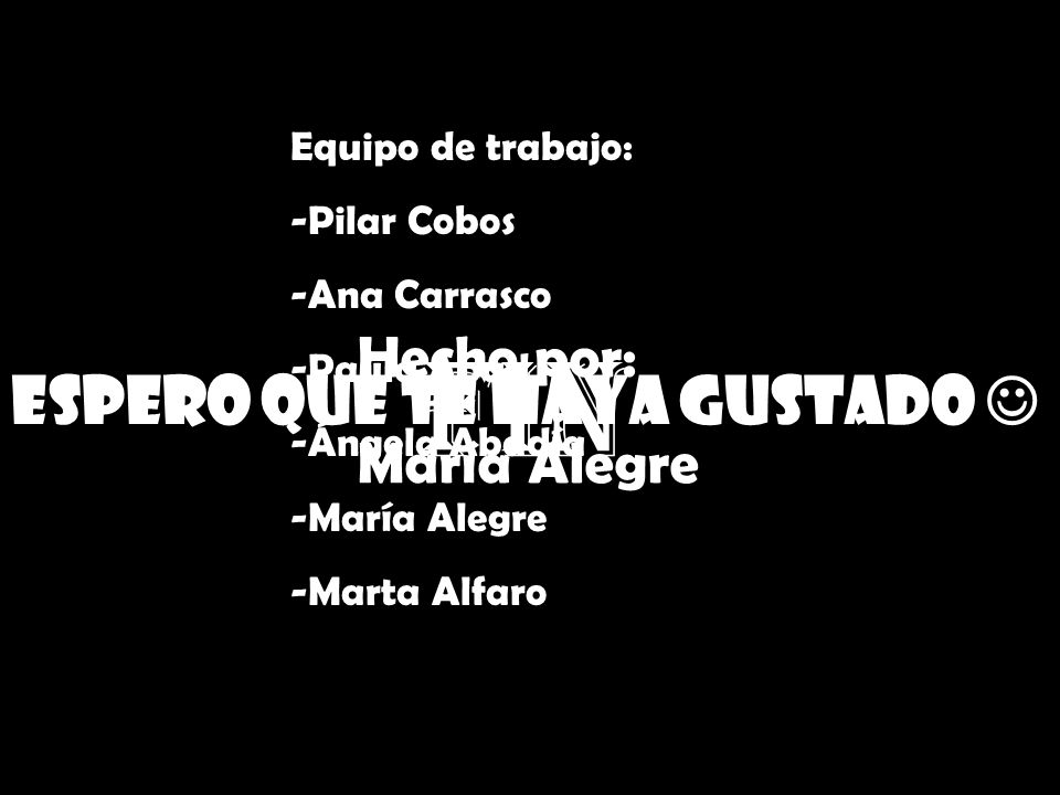 FIN Espero que te haya gustado  Hecho por: María Alegre