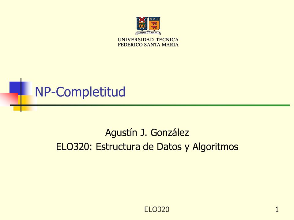 Agustín J. González ELO320: Estructura de Datos y Algoritmos