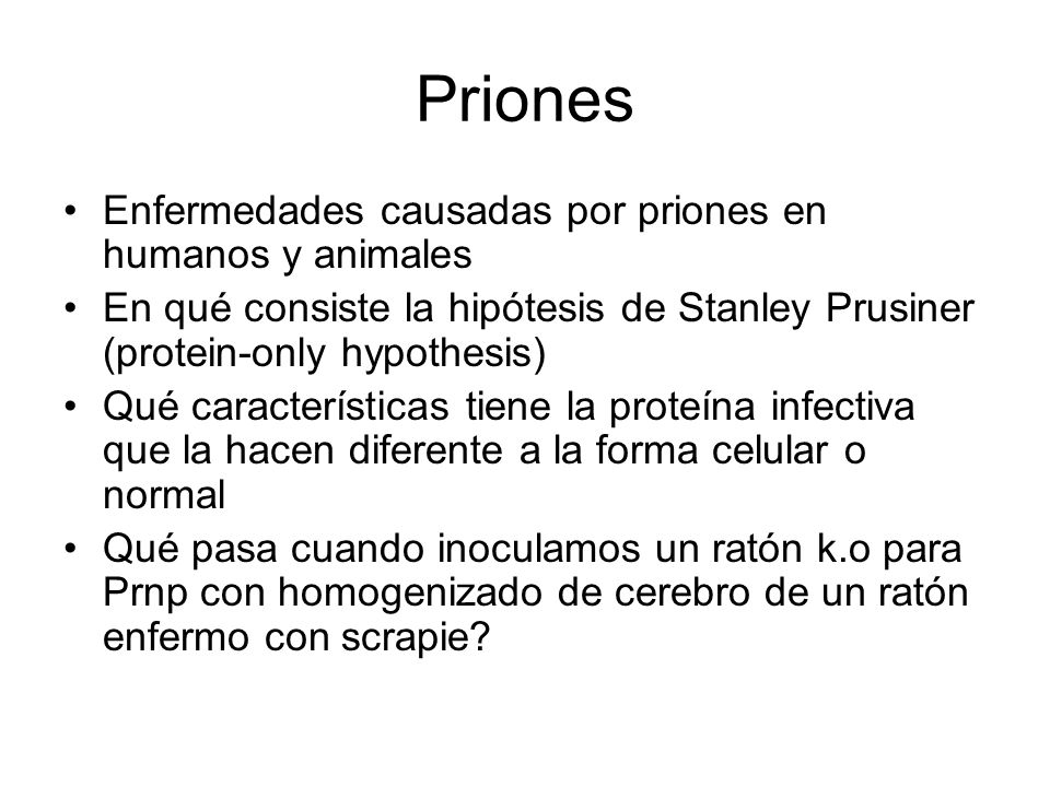 Priones Enfermedades causadas por priones en humanos y animales