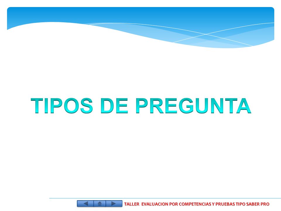 TALLER EVALUACION POR COMPETENCIAS Y PRUEBAS TIPO SABER PRO