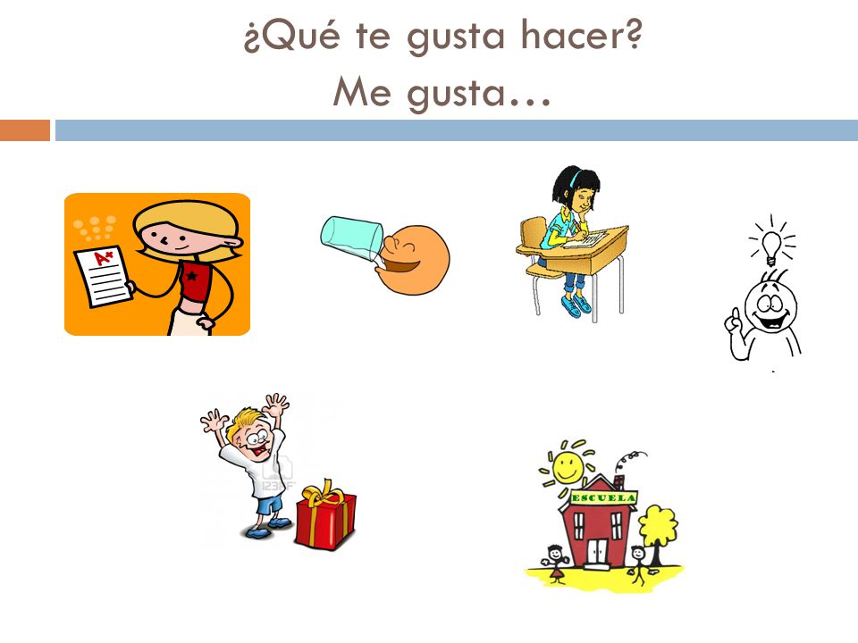 ¿Qué te gusta hacer Me gusta…