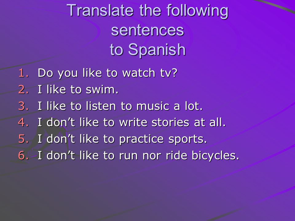 Translate the following sentences to Spanish