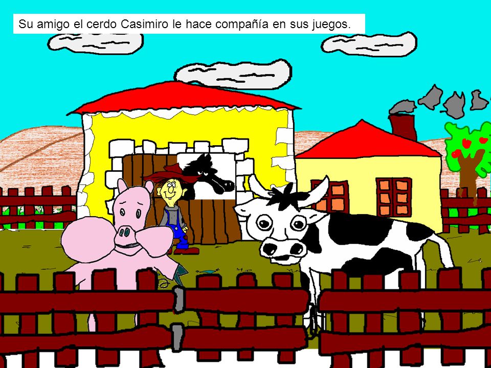 Su amigo el cerdo Casimiro le hace compañía en sus juegos.