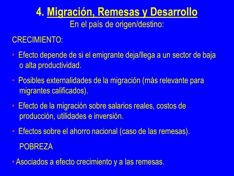 4. Migración, Remesas y Desarrollo En el país de origen/destino: