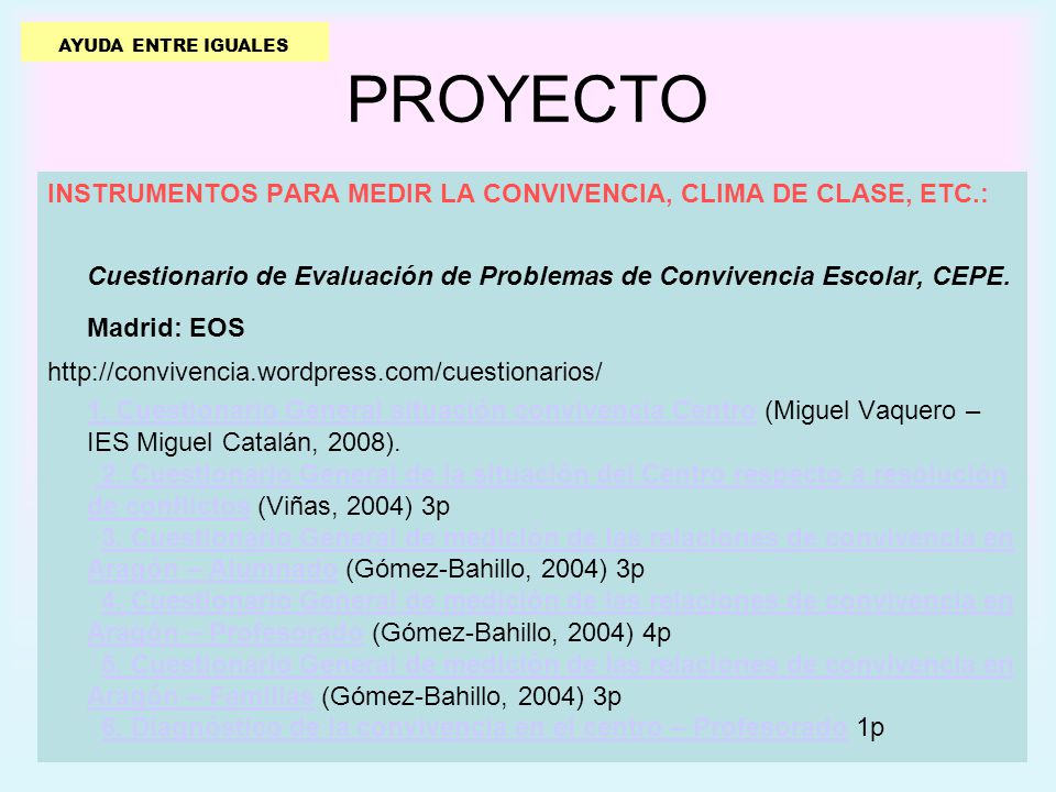 PROYECTO INSTRUMENTOS PARA MEDIR LA CONVIVENCIA, CLIMA DE CLASE, ETC.: