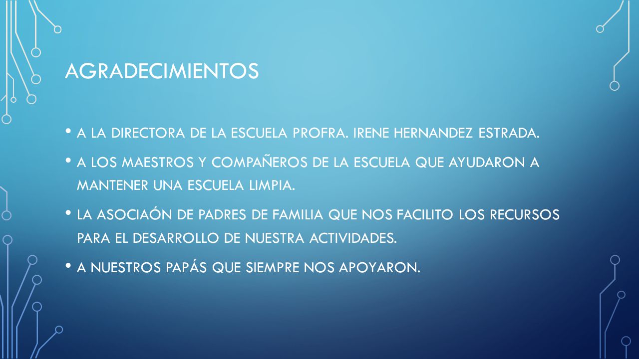 agradecimientos A LA DIRECTORA DE LA ESCUELA PROFRA. IRENE HERNANDEZ ESTRADA.