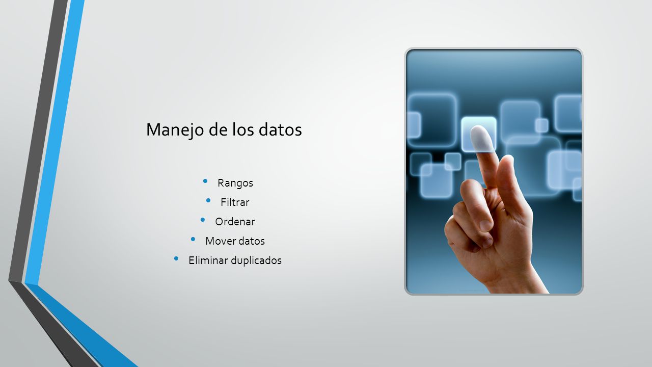 Manejo de los datos Rangos Filtrar Ordenar Mover datos