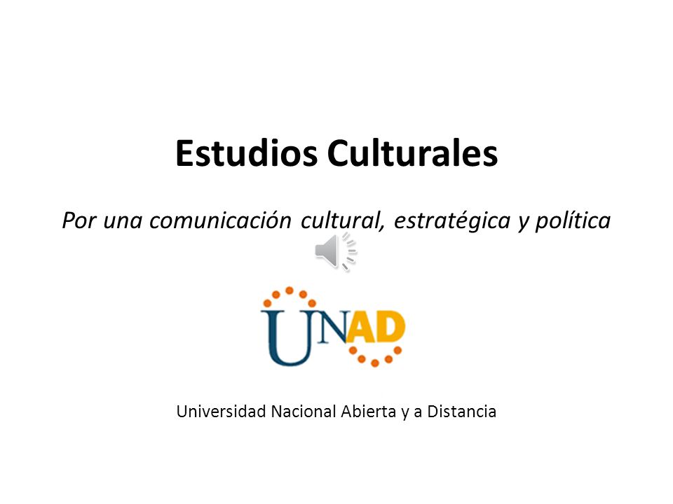 Estudios Culturales . Por una comunicación cultural, estratégica y política