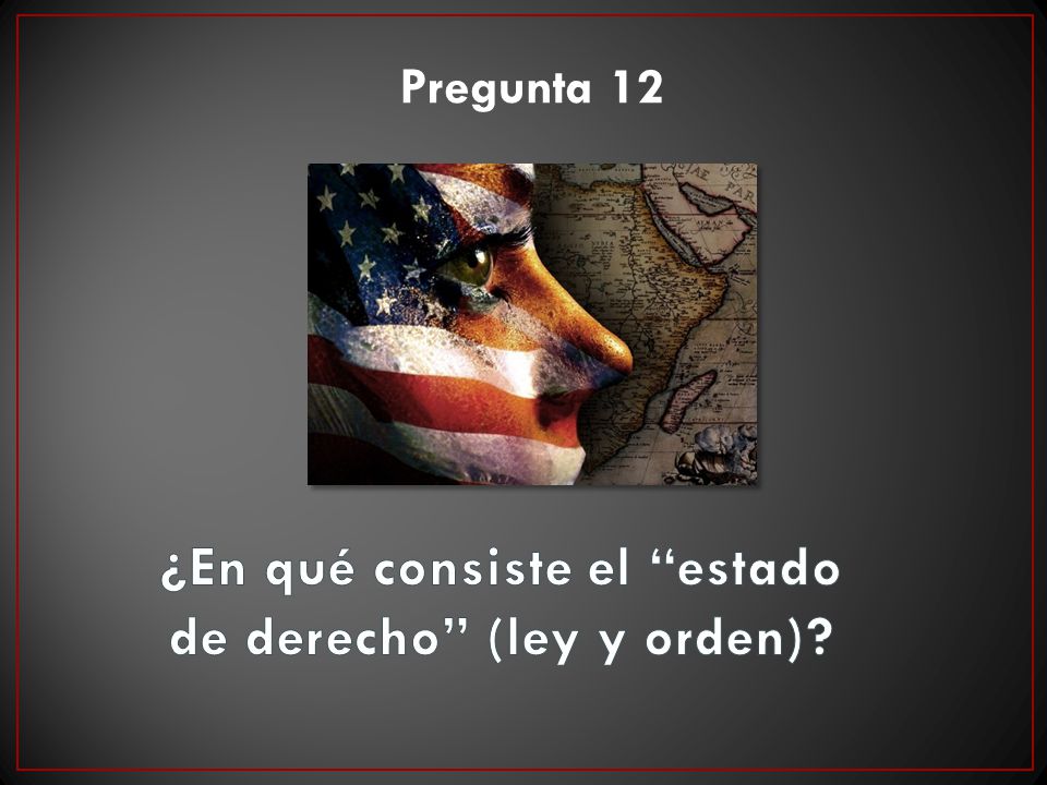 ¿En qué consiste el estado de derecho (ley y orden)