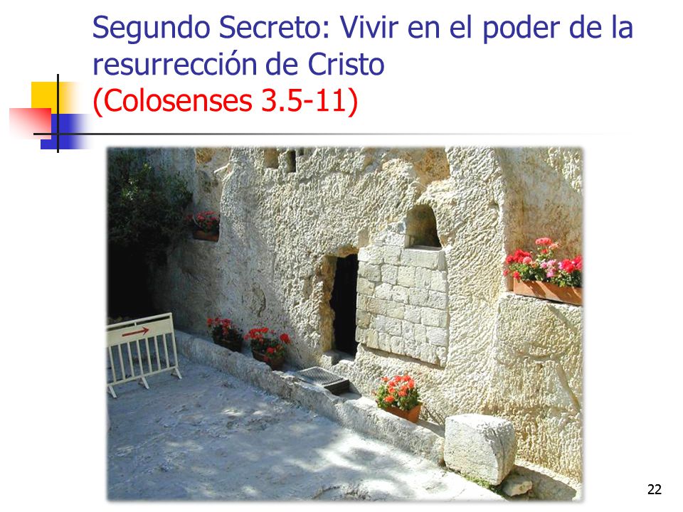 Segundo Secreto: Vivir en el poder de la resurrección de Cristo (Colosenses )