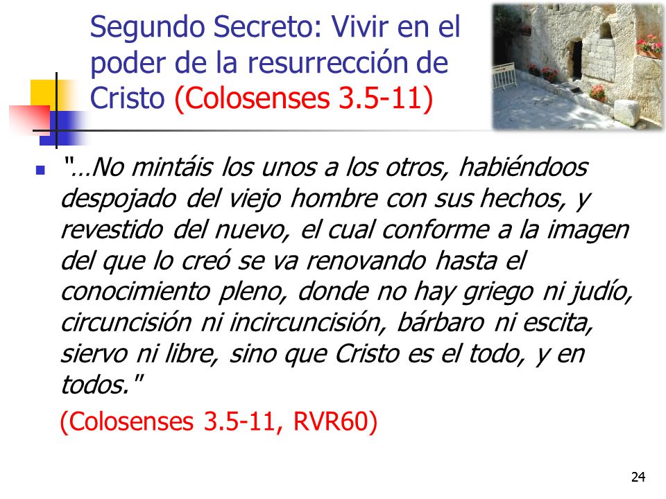 Segundo Secreto: Vivir en el poder de la resurrección de Cristo (Colosenses )