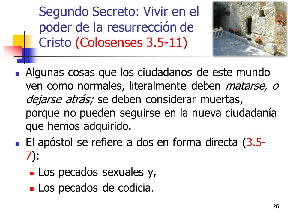 Segundo Secreto: Vivir en el poder de la resurrección de Cristo (Colosenses )
