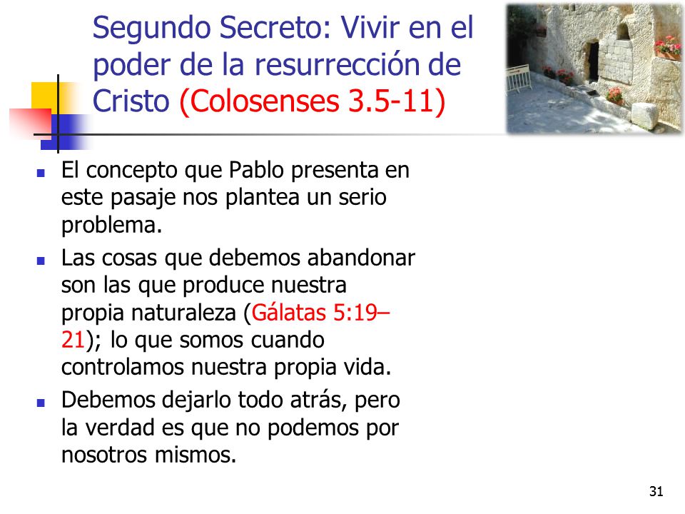 Segundo Secreto: Vivir en el poder de la resurrección de Cristo (Colosenses )