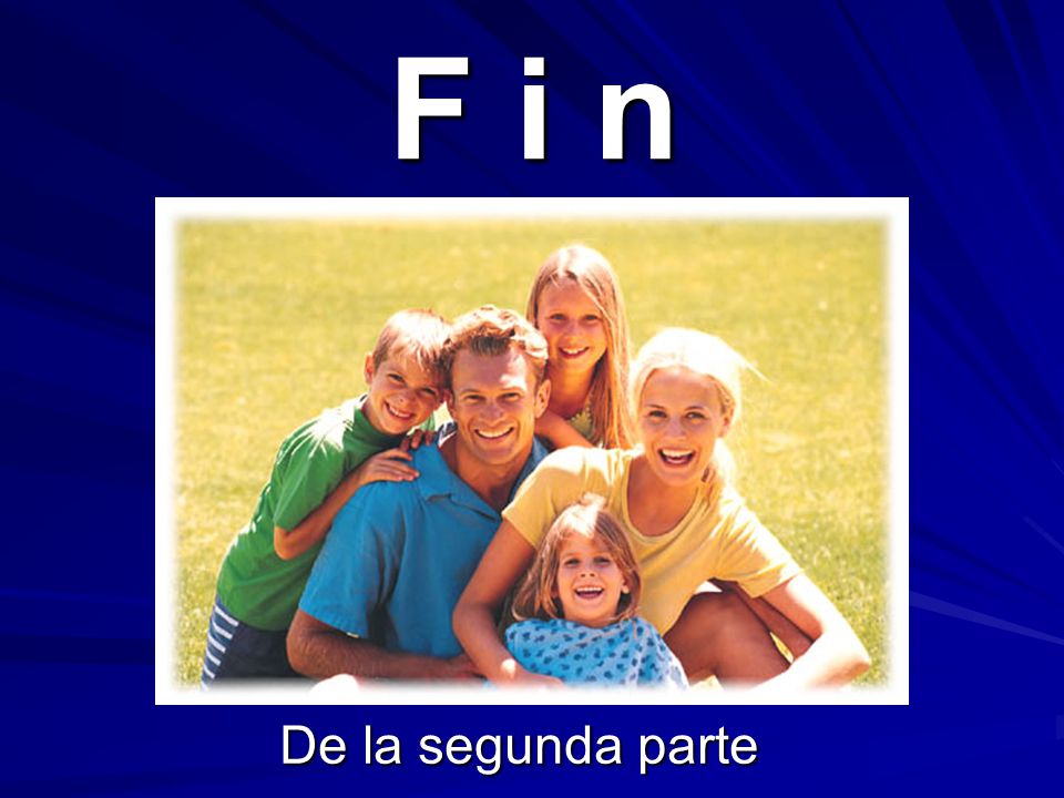F i n De la segunda parte