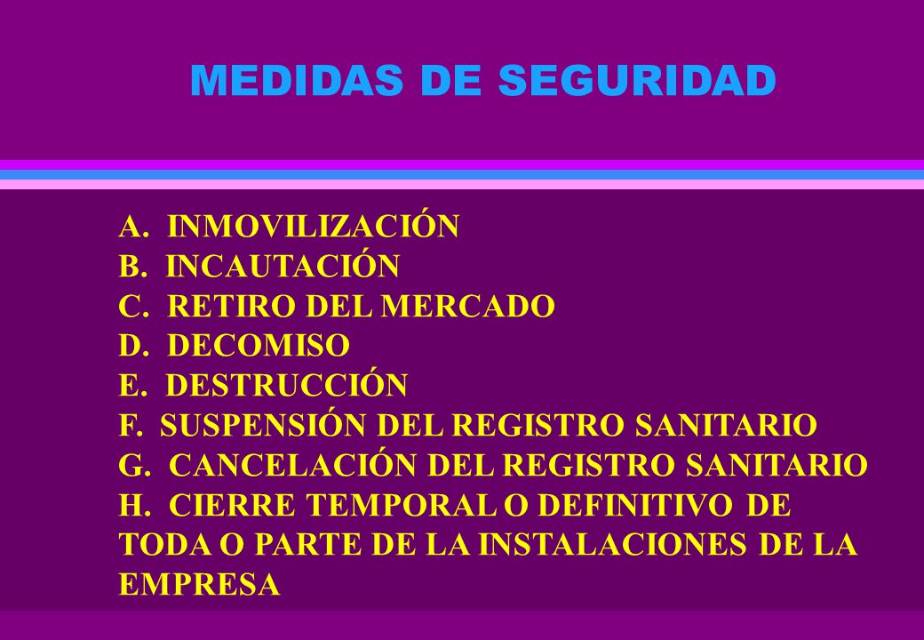 MEDIDAS DE SEGURIDAD A. INMOVILIZACIÓN B. INCAUTACIÓN